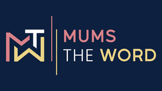 Mums the Word Limited