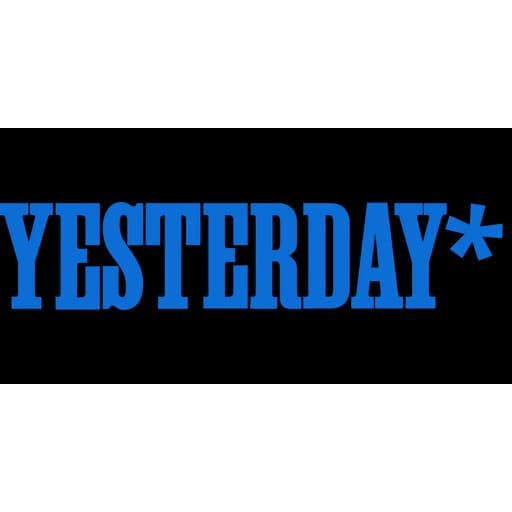 Yesterday*